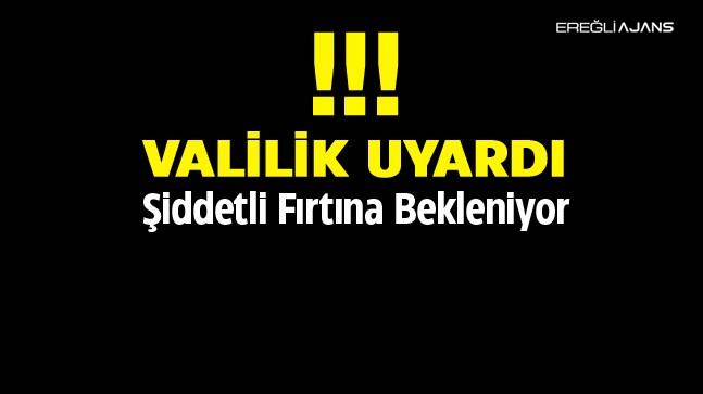 Ereğli ve Çevresinde Şiddetli Fırtına Bekleniyor