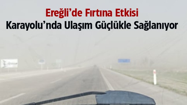 Ereğli’de Şiddetli Fırtına Etkisini Sürdürüyor