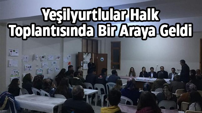 Yeşilyurt Mahallesinde Halk Toplantısı