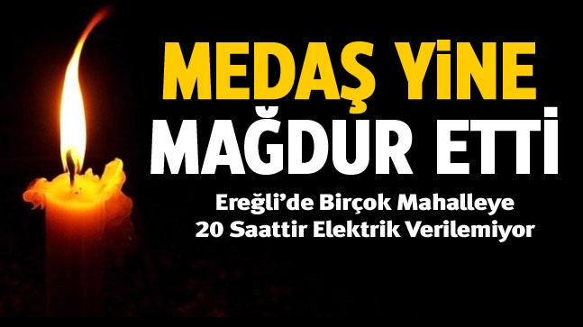 Ereğli’de Dünden Bu Yana Birçok Mahalleye Elektrik Verilemiyor