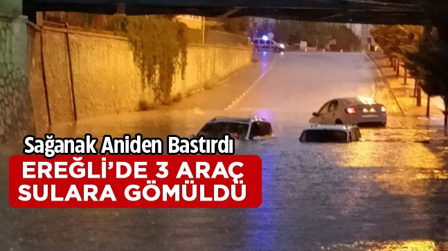 Aniden Bastıran Sağanak Yağmur 3 Aracı Yuttu