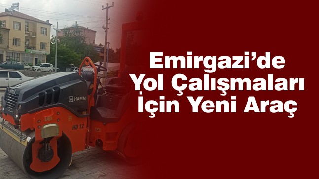 Emirgazi Belediyesi Yol Hizmetlerinde Kullanmak Üzere Silindir Aracını Envanterine Kattı