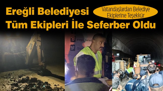 Ereğli Belediyesi Ekipleri Sel Olayında Hızlı Müdahaleleri İle Tam Not Aldı