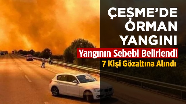 İzmir Çeşme’de Korkutan Orman Yangını. Yangının Çıkış Sebebi Belirlendi