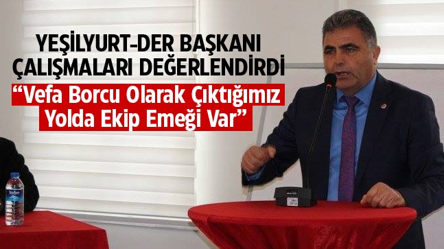 “YEŞİLYURT-DER, Bölgede Temel Hizmetlerin Yapılmasına Öncülük Ediyor”