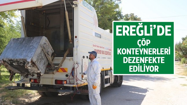 Ereğli Belediyesi Çöp Konteynerlerinde Temizlik ve Dezenfekte Çalışmalarını Başlattı