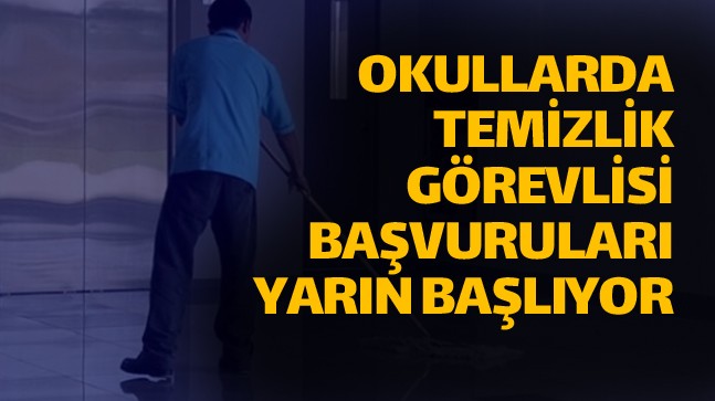 Milli Eğitim Müdürlüğü Temizlik Personeli Alımları İçin Başvurular Yarın Başlıyor