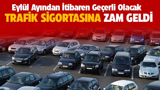 Trafik Sigortasına Zam Geldi. Otomobilde En Ucuz Sigorta 2.296 TL Oldu