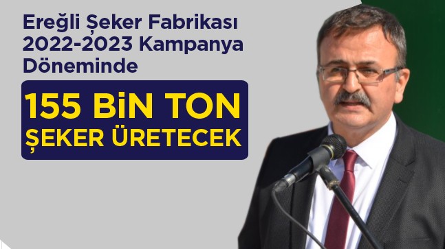 Ereğli Şeker Fabrikası Müdürü Yıldıray Özbay, Üretim Hedefini Açıkladı