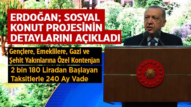 Yüzyılın Projesi Olarak Tanıtılan Sosyal Konut Projesinin Detayları Açıklandı