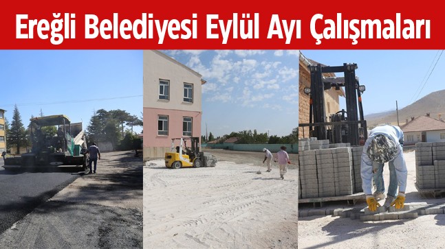 Ereğli Belediyesi, Çalışmalarını Eylül Ay’ında da Aralıksız Sürdürdü