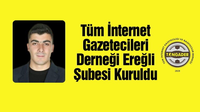 Tüm İnternet Gazetecileri Derneği Ereğli Şubesi Ereğli’de Kuruldu