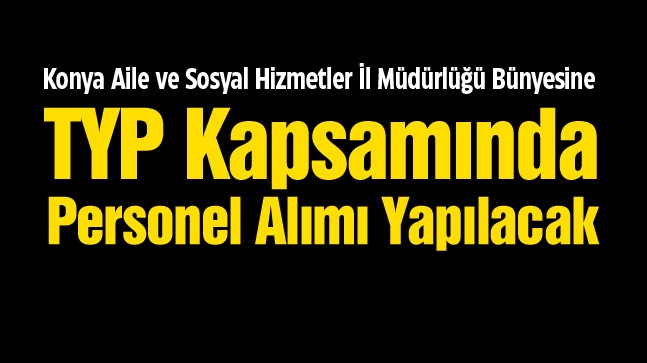 TYP Kapsamında Personel İstihdam Edilecek. Başvurular 14 Ekim’de Başlıyor