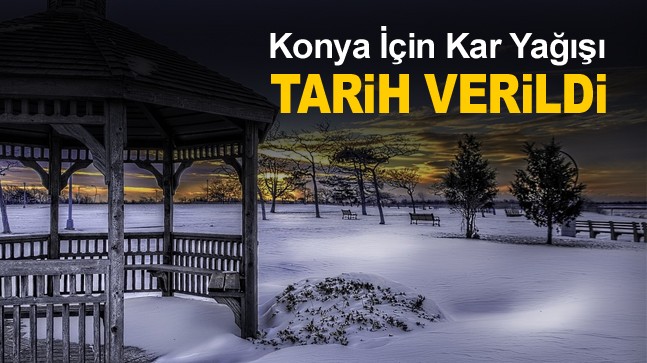 Beklenen Kar Yağışı İçin Tarih Verildi. Konya Ovası Kar Yağışına Kavuşuyor