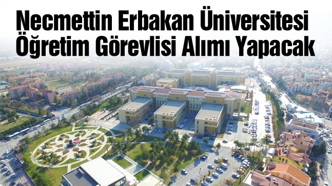 Necmettin Erbakan Üniversitesi Öğretim Görevlisi Alımı Yapacak