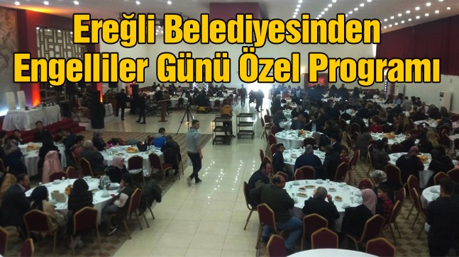 Ereğli Belediyesi, Engelli Bireyler ve Aileleri Onuruna Program Düzenledi