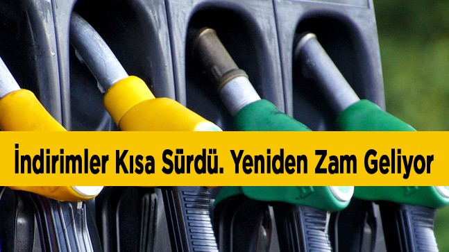 Petrolde İndirimler Kısa Sürdü. Zam Geliyor