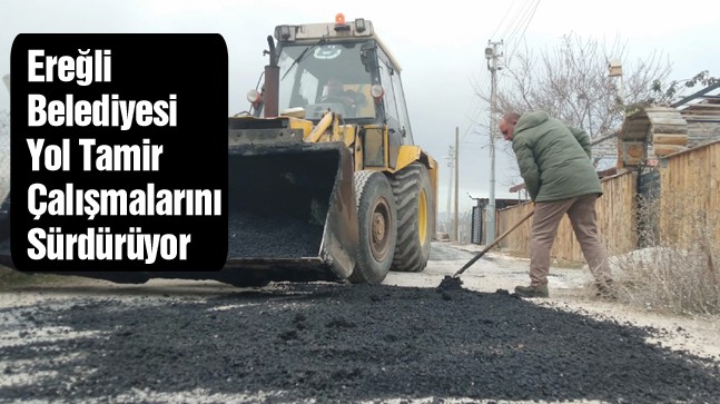 Ereğli Belediyesi Yol Bakım Çalışmalarını Aralıksız Sürdürüyor