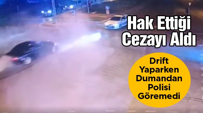 Trafikte Drift Atarken Polisle Burun Buruna Geldi. 60 Bin Lira Ceza Yedi