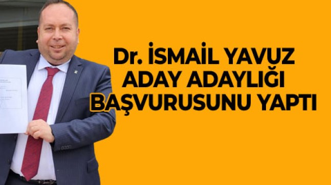 Doktor İsmail Yavuz, AK Parti’den Milletvekili Aday Adaylığı Başvurusunu Yaptı
