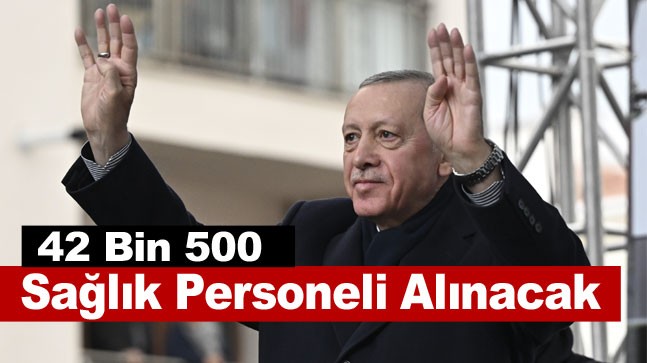 Cumhurbaşkanı Erdoğan, Yeni Sağlık Personelleri Alınacağını Açıkladı