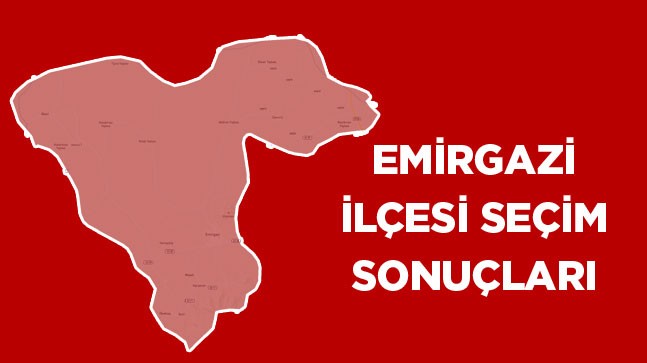 Emirgazi İlçesinde Cumhurbaşkanlığı ve Milletvekilliği Seçim Sonuçları