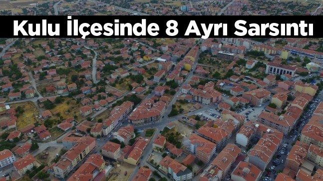 Kulu’daki Depremin Ardından Artçı Sarsıntılar Sürüyor