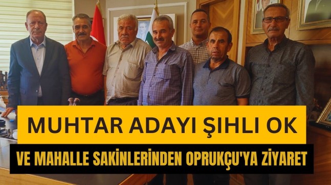 Muhtar Aday ve Mahalle Sakinlerinden Oprukçu’ya Ziyaret