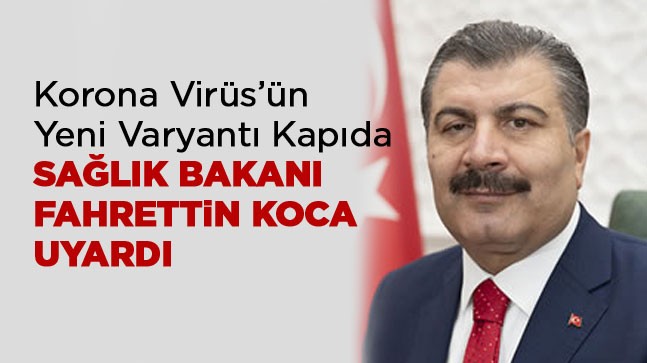 Korona Virüs’ün Yeni Varyantı Kapıda