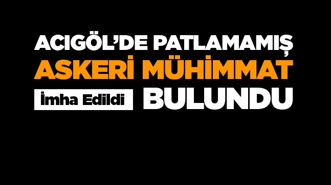 Konya’nın Karapınar İlçesinde Patlamamış Askeri Mühimmat Bulundu
