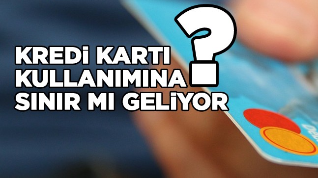 Kredi Kartı Kullanımına Yeni Düzenleme Gelebilir