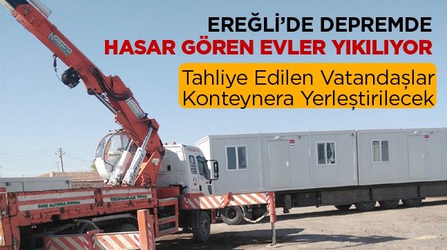 Kutören ve Belkaya’da Deprem Hasarı Olan Evler Yıkılıyor. Vatandaşlar Konteynerlara Yerleştirilecek