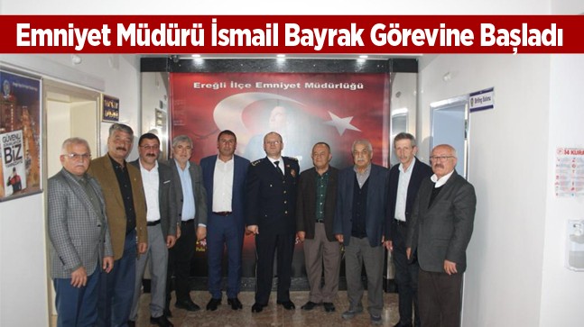 Ereğli Emniyet Müdürü İsmail Bayrak Görevine Başladı