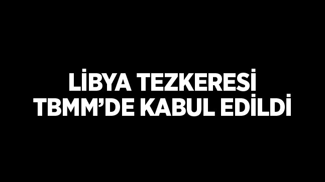 Türk Askerinin Libya’daki Görev Süresi 2 Yıl Daha Uzatıldı