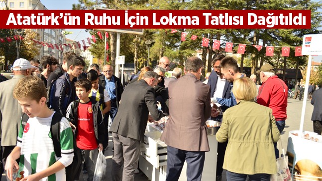 CHP Gençlik Kolları, Atatürk’ün Ruhu İçin Lokma Tatlısı Dağıttı