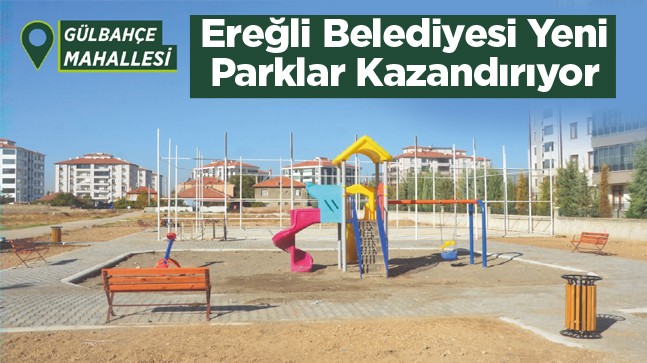 Ereğli Belediyesi Yeni Parklar Kazandırmaya Devam Ediyor