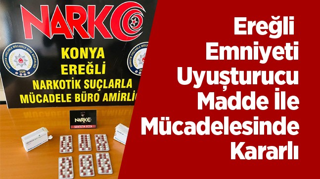 Ereğli’de Uyuşturucu Maddeye Yönelik Uygulamalar Aralıksız Sürüyor