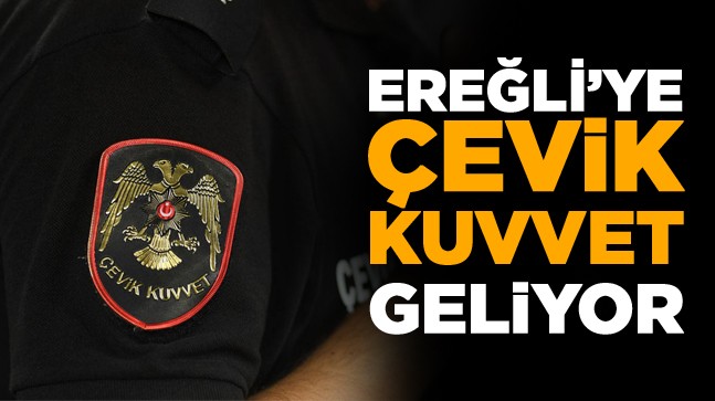 Ereğli Çevik Kuvvet Grup Amirliği Kuruluyor