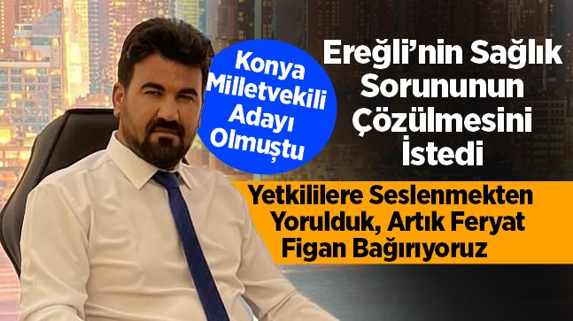 Candan: “Ereğli’nin Hastane Sorununu Çözün Artık”