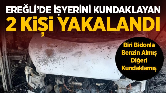 Ereğli’de İşyerini Kundaklayan 2 Kişi Polisten Kaçamadı