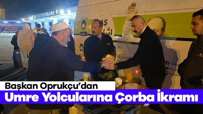 Umre Yolcularına Belediyeden Sıcak Çorba İkramı