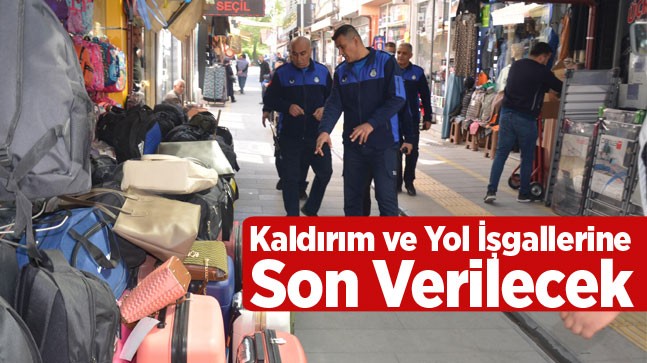 Belediye Zabıta Ekipleri, Yol ve Kaldırım İşgallerinin Son Bulması İçin Uyarı Yaptı