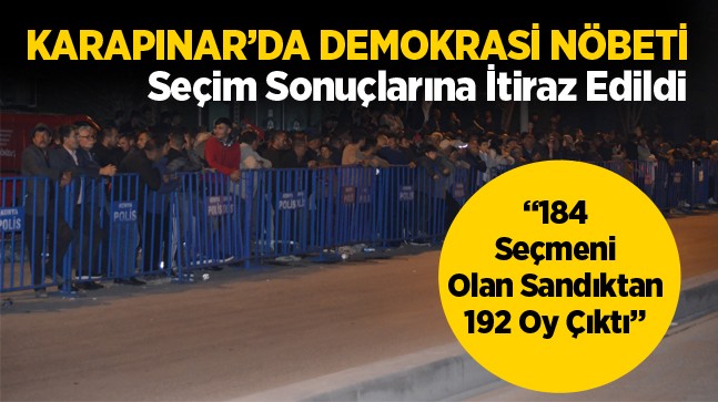 Karapınar İlçesinde Seçim Sonuçlarına İtiraz Edildi