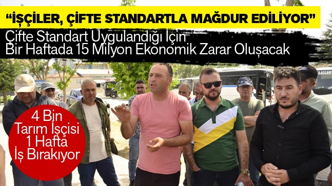 Mağdur Edildiklerini Söyleyen Ereğlili Tarım İşçileri, 1 Hafta İş Bırakıyor. Ereğli’ye Zararı İse 15 Milyon