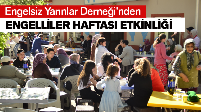 Engelliler Haftası Kapsamında Engelsiz Yarınlar Derneği’nde Etkinlik Düzenlendi