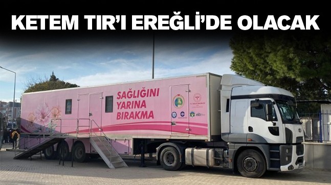 Ereğli’de KETEM Tırı Kanser Taraması Yapacak