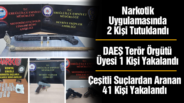 Ereğli’de Polis ve Jandarma’nın Haftalık Asayiş Uygulamaları Paylaşıldı