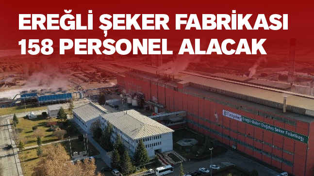 Türk-Şeker, Aralarında Ereğli’nin de Olduğu Fabrikalara Personel Alımı Yapacak