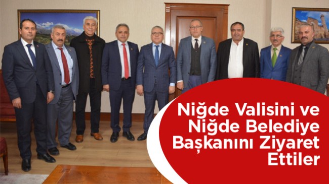 Memduh Karaca’dan Niğde Valisi ve Niğde Belediye Başkanına Ziyaret