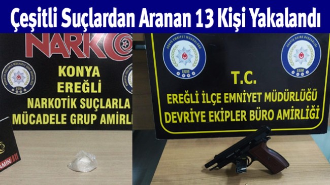 Ereğli Emniyetinden Asayiş ve Narkotik Uygulaması